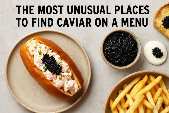 The Most Unusual Places to Find Caviar on a Menu